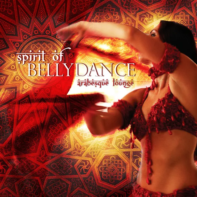 Spirit of Bellydance - Arabesque Lounge