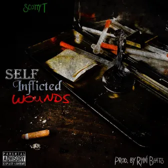 Self Inflicted Wounds by Scotty T