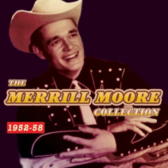 The Merrill Moore Collection 1952-58 by Merrill Moore