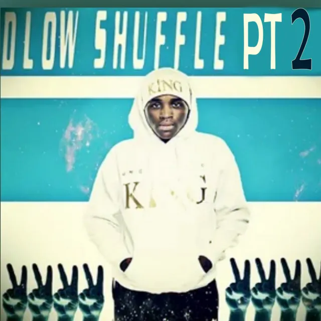 DLOW Shuffle, Pt. 2