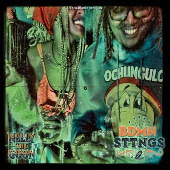 BDMN STTNGS by Nelly The Goon