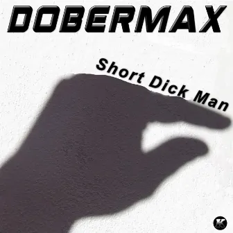 Short Dick Man by Dobermax