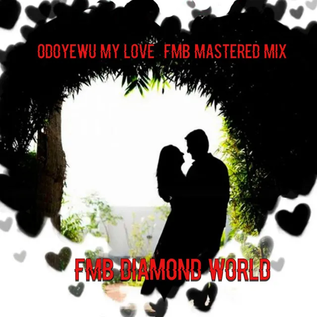 Odoyewu My Love - Fmb Mastered Mix