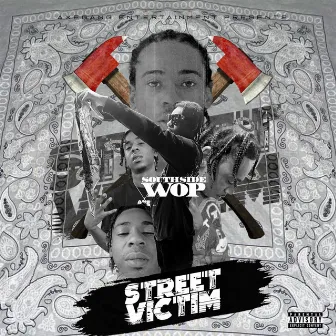 Street Victim by SouthSide Wop