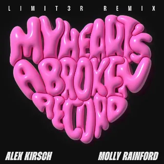 My Heart's A Broken Record (feat. Molly Rainford) [LiMiT3R Remix] by LiMiT3R