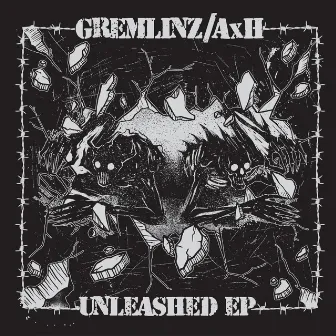 Unleashed - EP by Gremlinz