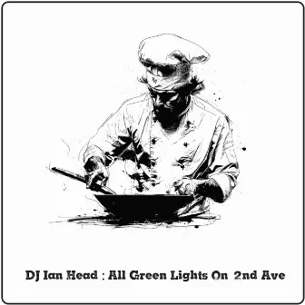 All Green Lights On 2nd Ave by DJ Ian Head