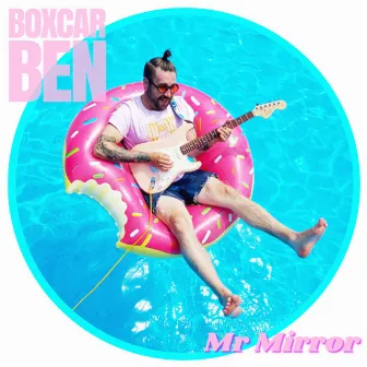 Mr Mirror by Boxcar BEN