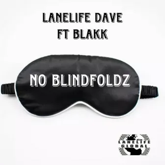 No Blinfoldz by Lanelife Dave