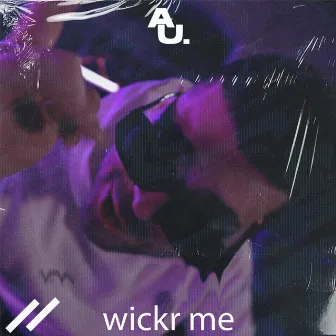 WICKR ME by Šolaja