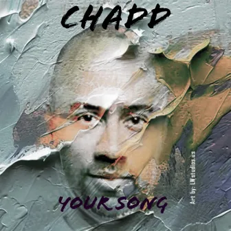 Your Song by Chadd