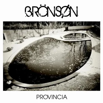 Provincia by Bronson