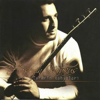 Evrenin Kahyaları by Hüseyin Karakuş