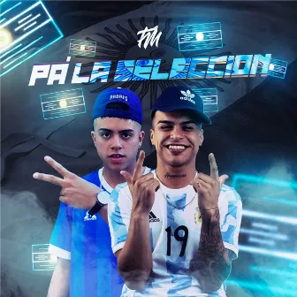 Pa’ la Selección by La T y La M