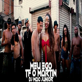 Meu ego by Mc Tf o Martin