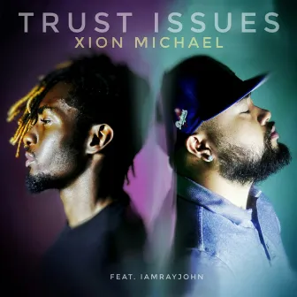 Trust Issues by Xion Michael