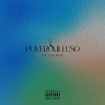 POVERO ILLUSO (feat. Nicol) by NICOL