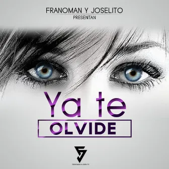 Ya te olvide - Single by Frano Man