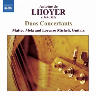 Lhoyer: 3 Duo Concertants, Op. 31 - Duo Concertant, Op. 34, No. 2 by Antoine de Lhoyer