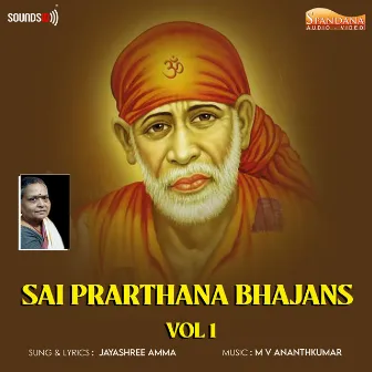 Sai Prarthana Bhajans, Vol. 1 by 