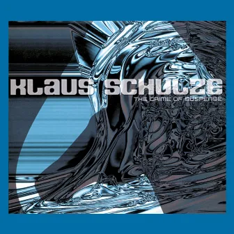 The Crime of Suspense by Klaus Schulze