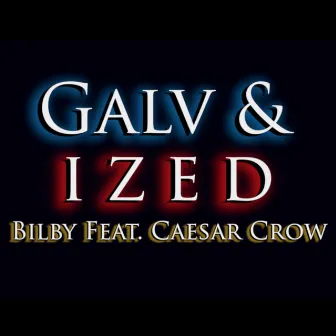 Galvanized by Bilby