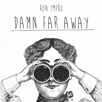 Damn Far Away by Ron Impro