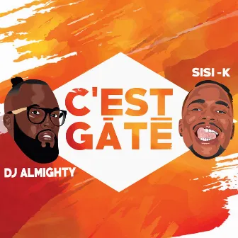 C'est gaté by Dj Almighty