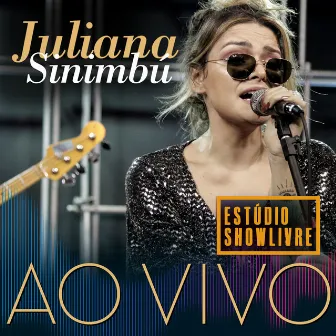 Juliana Sinimbú no Estúdio Showlivre (Ao Vivo) by Juliana Sinimbú