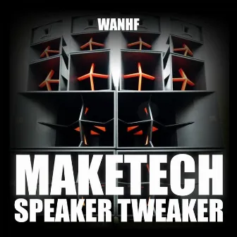 Speaker Tweaker by Maketech