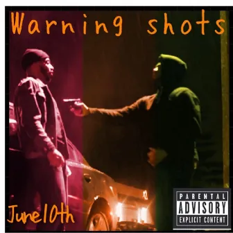 Warning Shots by June10th