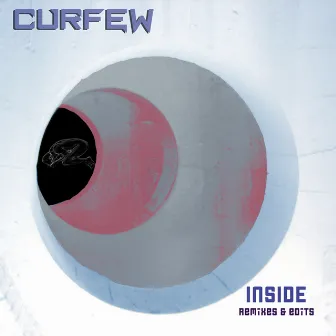 Inside - Remixes & Edits by Curfew