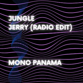 Jungle Jerry by Mono Panama