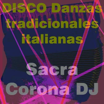 Disco Danzas Tradicionales Italianas by Sacra Corona DJ