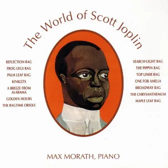 The World Of Scott Joplin by Max Morath