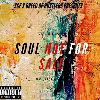 Soul Not For Sale by Kreative