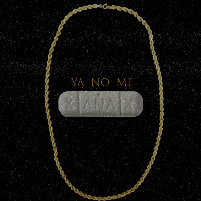 Ya No Me Xanax