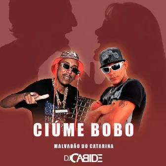 Ciúme Bobo by Unknown Artist