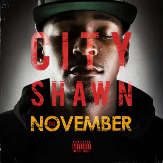 Til November by City Shawn