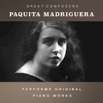 Paquita Madriguera Performs Original Piano Works by Paquita Madriguera