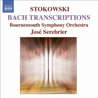 Bach, J.S. / Purcell / Handel: Stokowski Transcriptions by José Serebrier