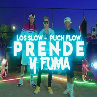 Prende y Fuma by Puch Flow