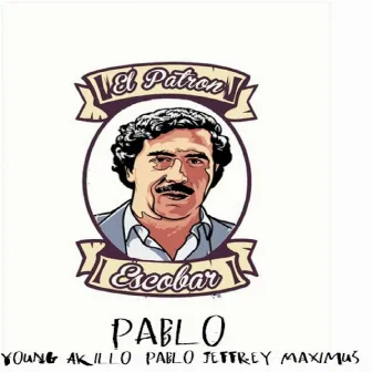 Pablo by Young Akillo