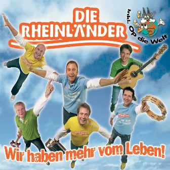 Wir Haben Mehr Vom Leben by Die Rheinländer