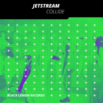 Collide by Jetstream