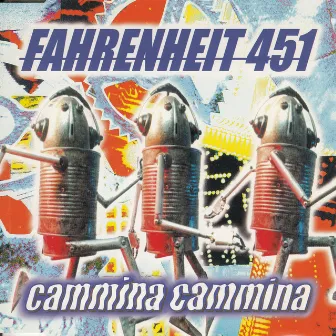 Cammina cammina by Fahrenheit 451