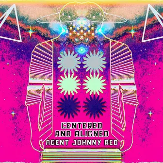 Centered and Aligned by Agent Johnny Red