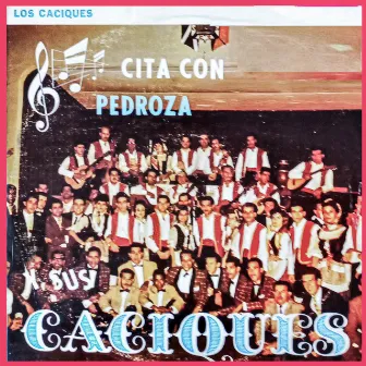 Cita Con Pedroza y Sus Caciques by Pedroza y sus Caciques