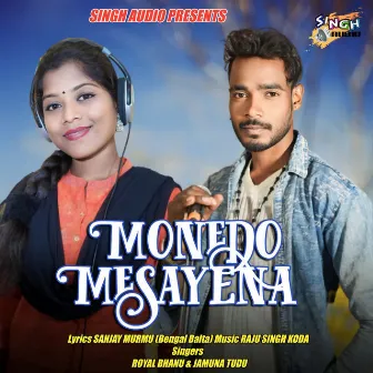 Monedo Mesayena by Royal Bhanu