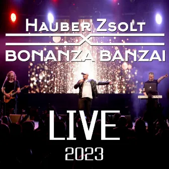 Hauber Zsolt X Bonanza Banzai Live 2023 by Bonanza Banzai